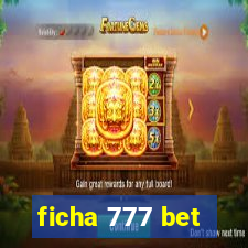 ficha 777 bet